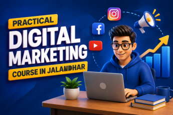 Practical Digital Marketing Course in Jalandhar